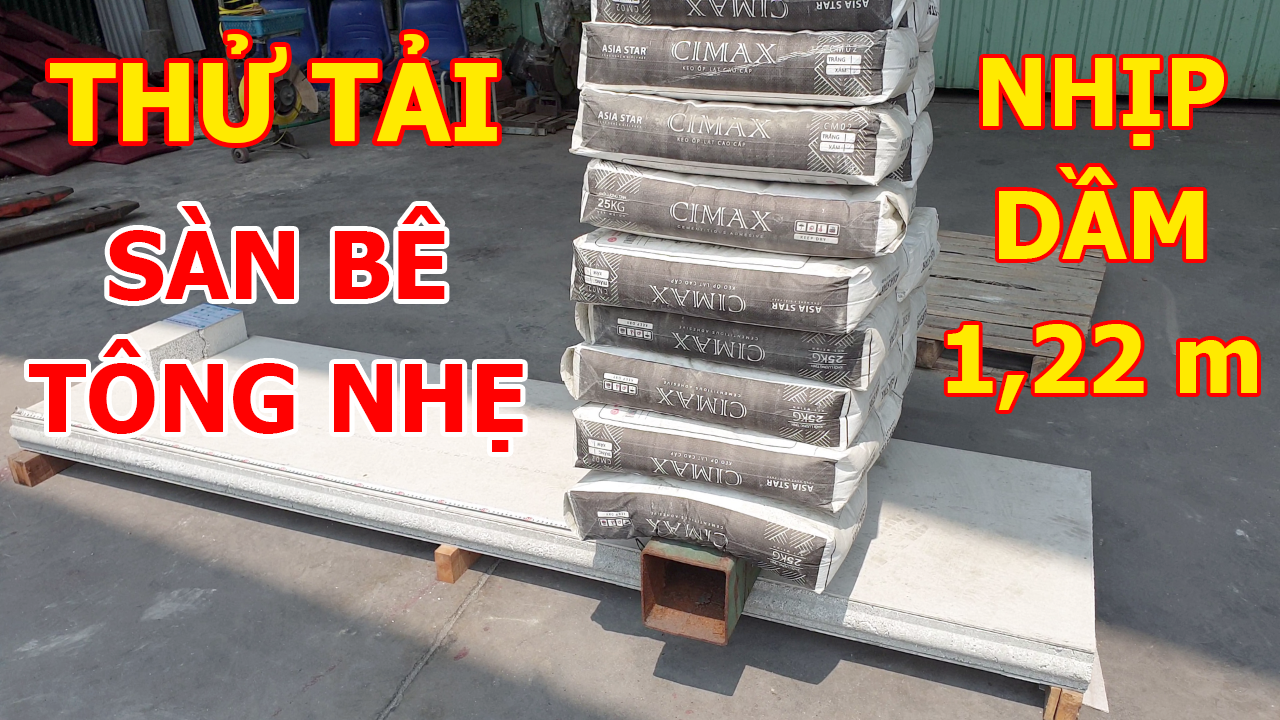 Thử tải Tấm sàn bê tông nhẹ EPS Kim Long ở Nhịp dầm 1,22m 
